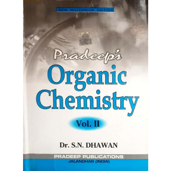 Pradeep Organic Chemistry Vol. 2, For B.Sc. Sem.-3 & 4 (P.U.) by Dr. S.N. Dhawan