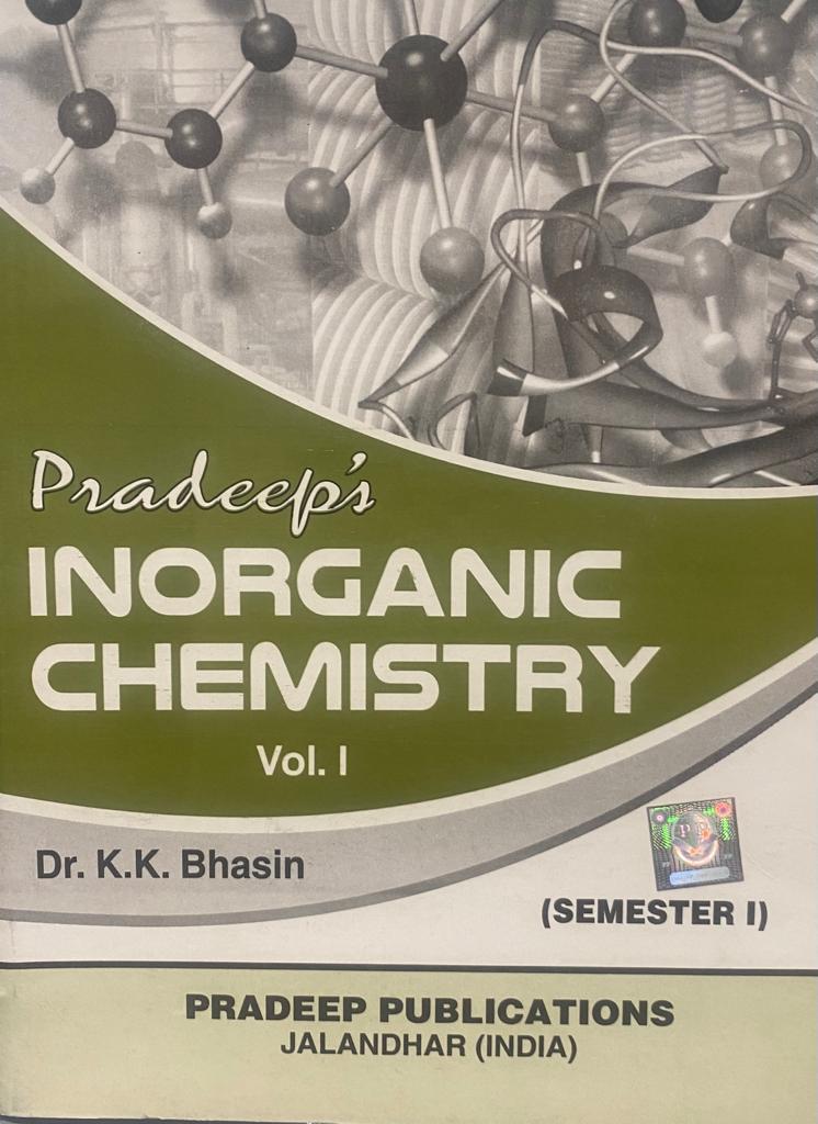 Pradeep Inorganic Chemistry Vol. 1, For B.Sc. Sem.-1 (P.U.) by Dr. K.K. Bhasin