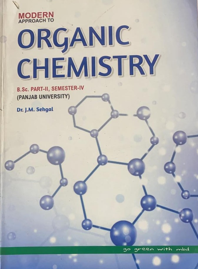Modern Organic Chemistry for B.Sc. 4th Sem. (P.U.) by Dr. J.M. Sehgal New Edition