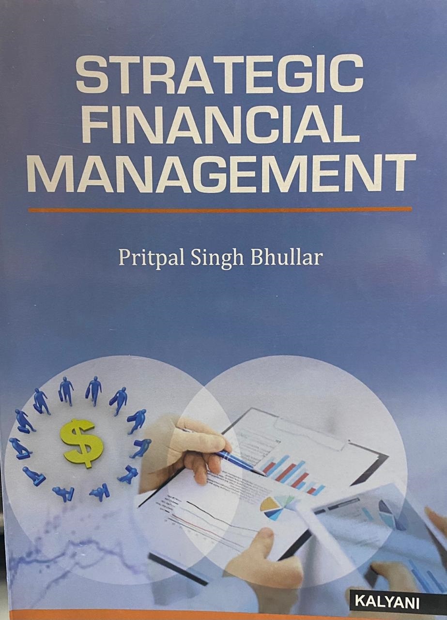 Strategic Financial Management, For B.Com., 5th Sem. (Honours) (P.U.) by Pritpal Singh Bhullar Edition 2023