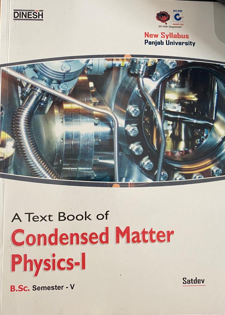 dinesh Condensed Matter Physics-I for B.Sc., 5th Sem., (P.U.) by Satdev, Edition 2021