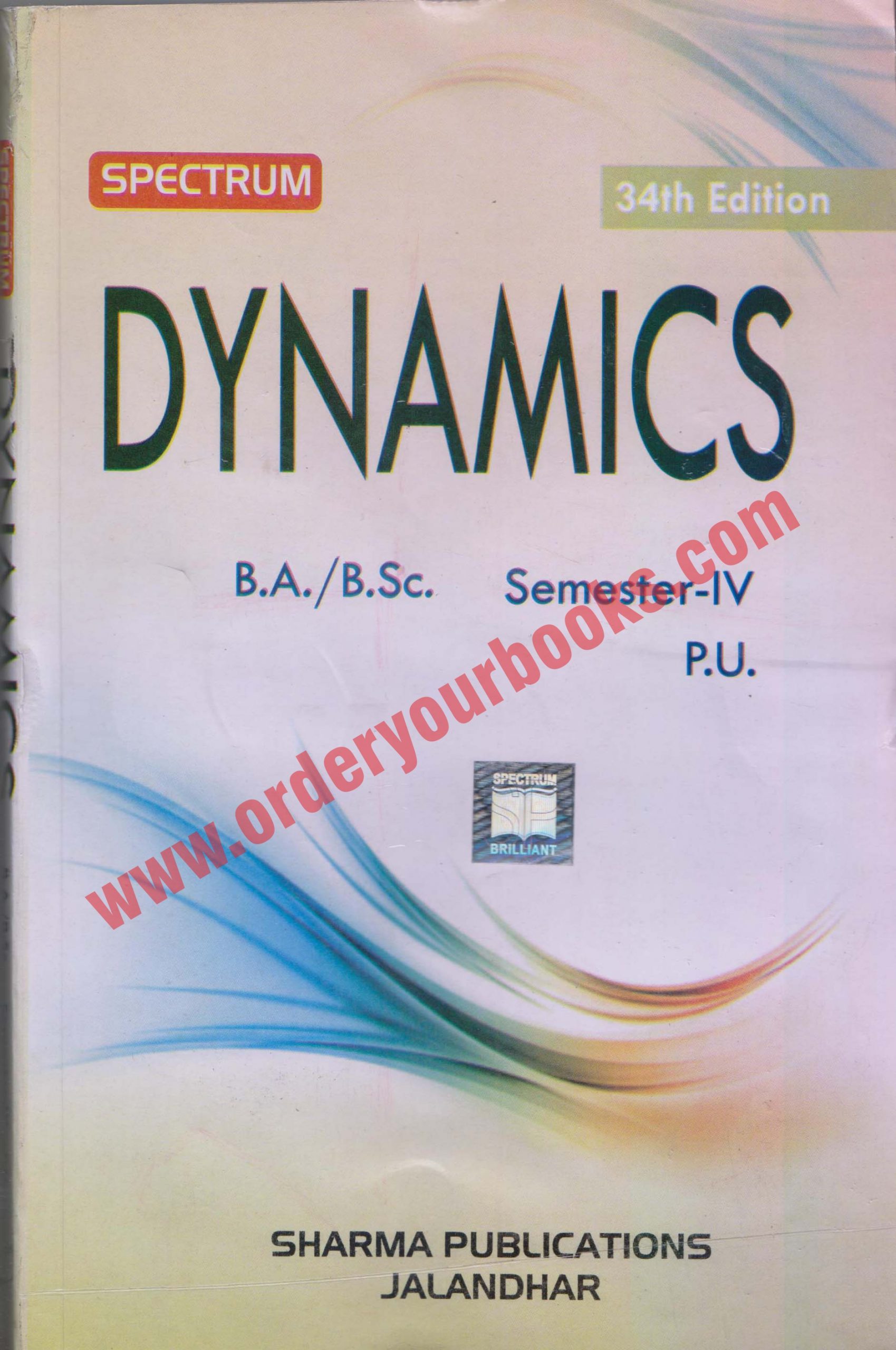 Spectrum Dynamics for B.A. / B.Sc. Semester 4 P.U. by Dr. Sharma