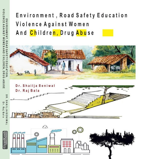 Enviroment, road safety education, violence against women and children, Drug abuse with MCQ’s in English, hindi and punjabiby Dr Shailja Beniwal and Dr Raj Bala Edition 2021 for Panjab University