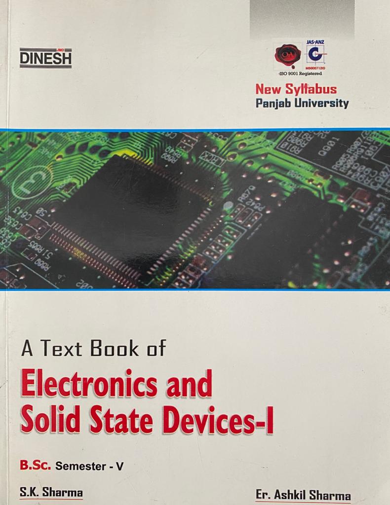 Dinesh Electronics & Solid State Devices-I for B.Sc., 5th Sem., (P.U.) by S.K. Sharma & Er. Ashkil Sharma, Edition 2020