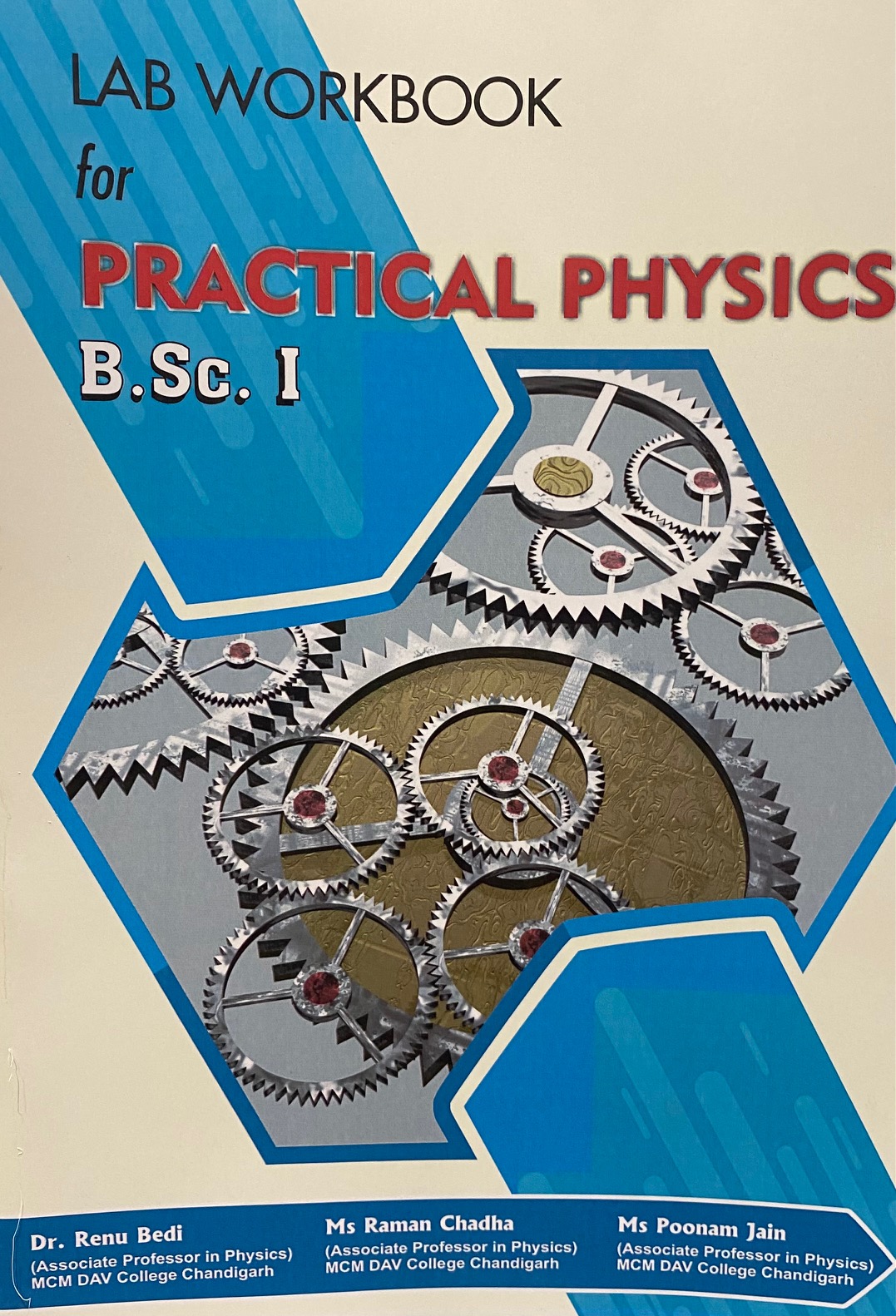 Lab workbook for Practical Physics for B.Sc. Ist Sem. (P.U.) by Dr Renu Bedi, Ms Raman Chadha and Ms Poonam Jain