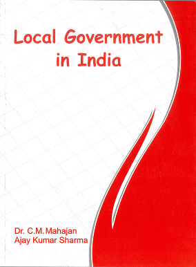 Local Government in India By Dr. C.M. Mahajan & Ajay Kumar Sharma Edition 2023
