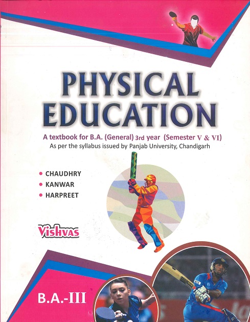 Physical Education, B.A. Sem. 5 & 6 (P.U.) by Chaudhry, Kanwar & Harpreet Edition 2022
