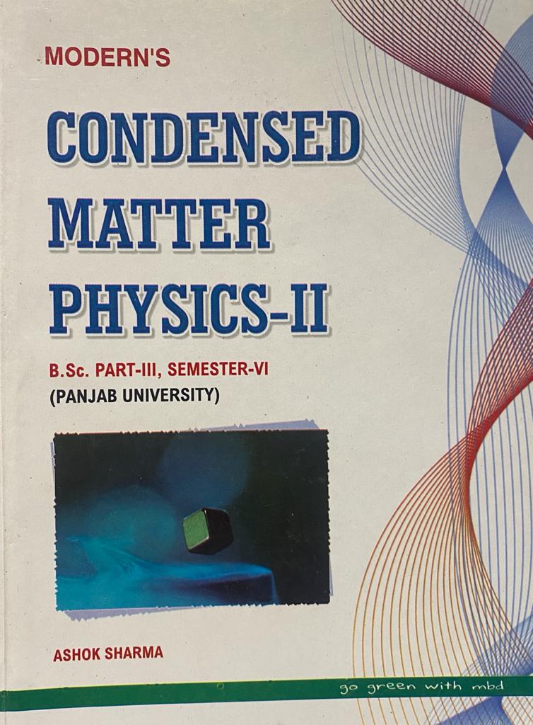 Moderns Condensed Matter Physics-II for B.Sc. 6th Sem. (P.U.) by Ashok Sharma New Edition