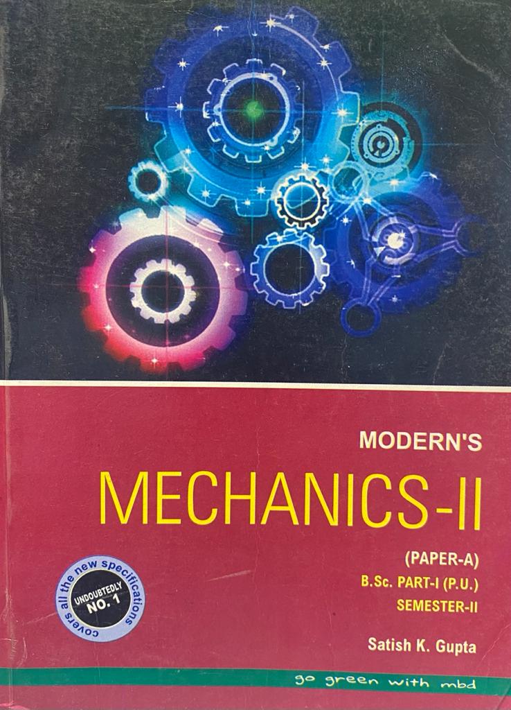 Modern mechanics II for B.Sc. 2nd Sem. (P.U.) by Satish gupta New Edition