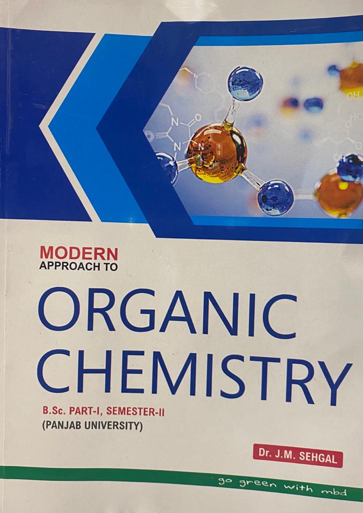 Modern Organic Chemistry for B.Sc. 2nd Sem. (P.U.) by Dr. J.M. Sehgal New Edition
