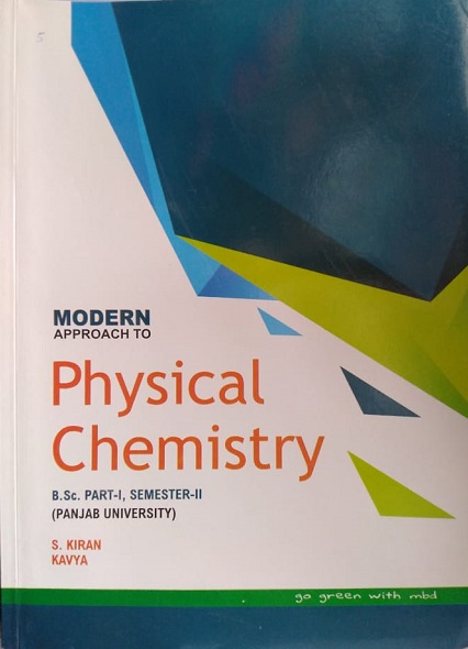 Moderns Physical Chemistry for B.Sc. Sem.2 (P.U.) by S.Kiran Kavya New Edition