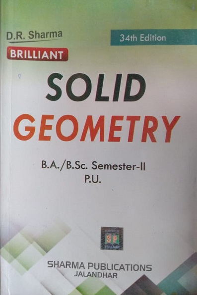 Brilliant Solid Geometry For B.A / B.Sc. Sem.-2 P.U. by D.R. Sharma Edition 2021