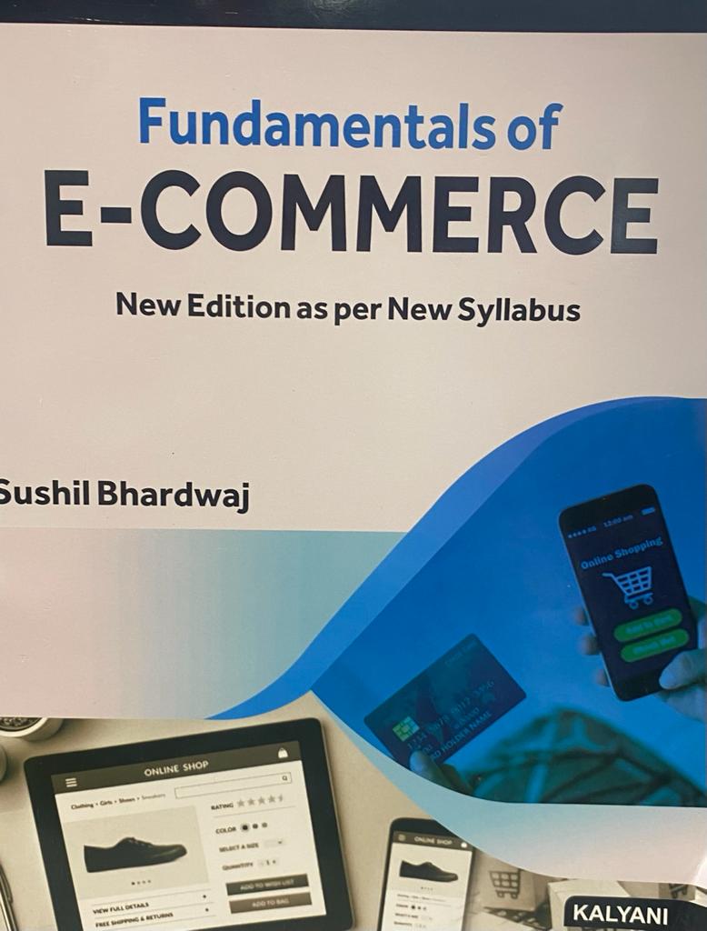 Kalyani Fundamentals of E-Commerce for BBA., 4th Sem., (P.U.) by Sushil Bhardwaj Edition 2024