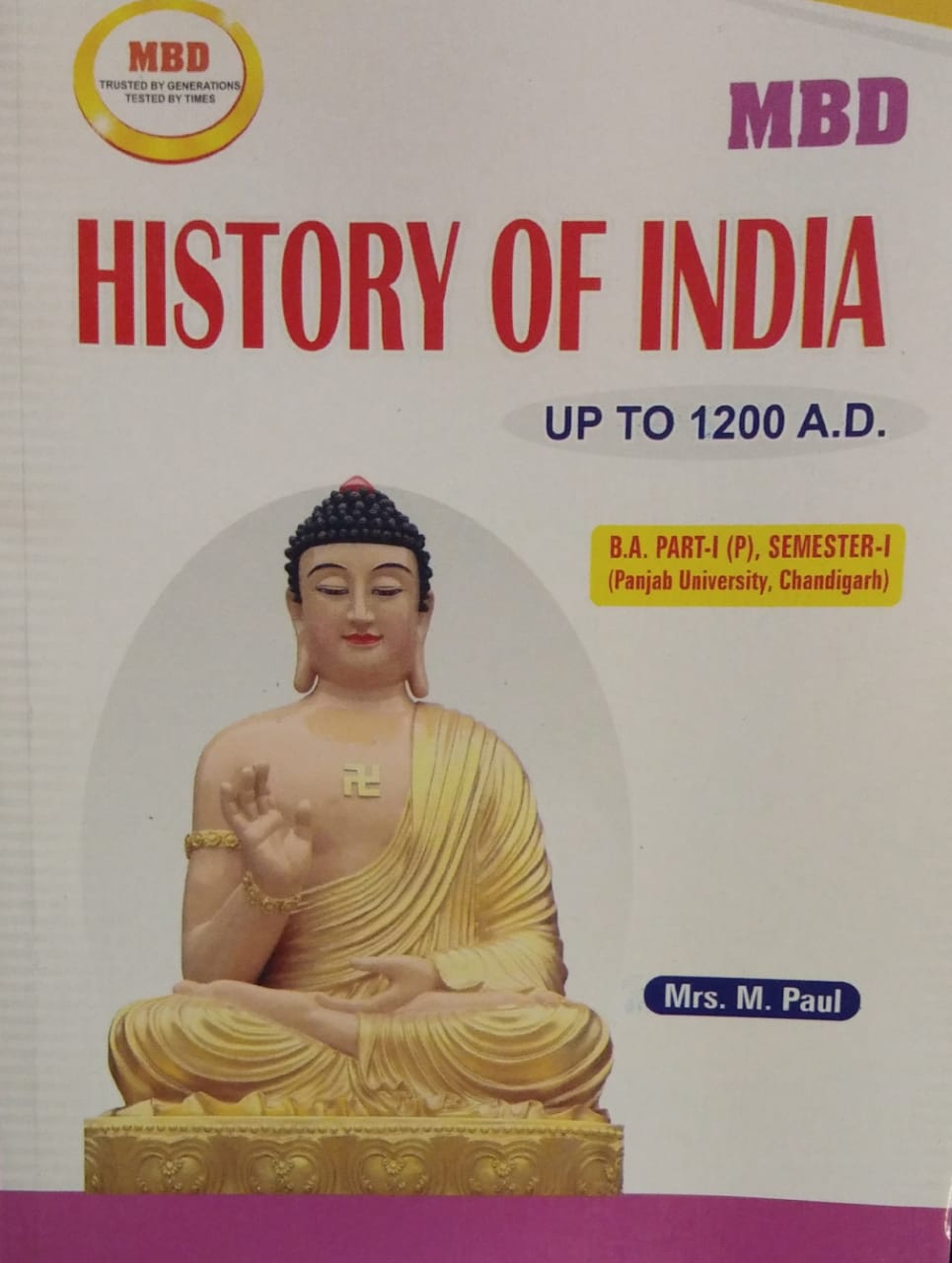 MBD History of India For B.A. Part 1 bY Mrs m. Paul (Punjabi) Sem. 1 (P.U.) by Malhotra Book Depot, Edition 2022
