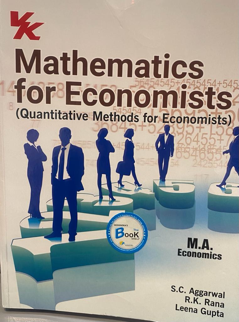 Mathematics for Economists (Quantitative Methods for Economists) for M.A. Economics (P.U.) by S.C. Aggarwal & R.K. Rana Edition 2022