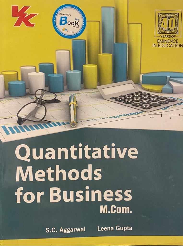 Quantitative Methods for Business for M.Com. by S.C. Aggarwal & Leena Gupta