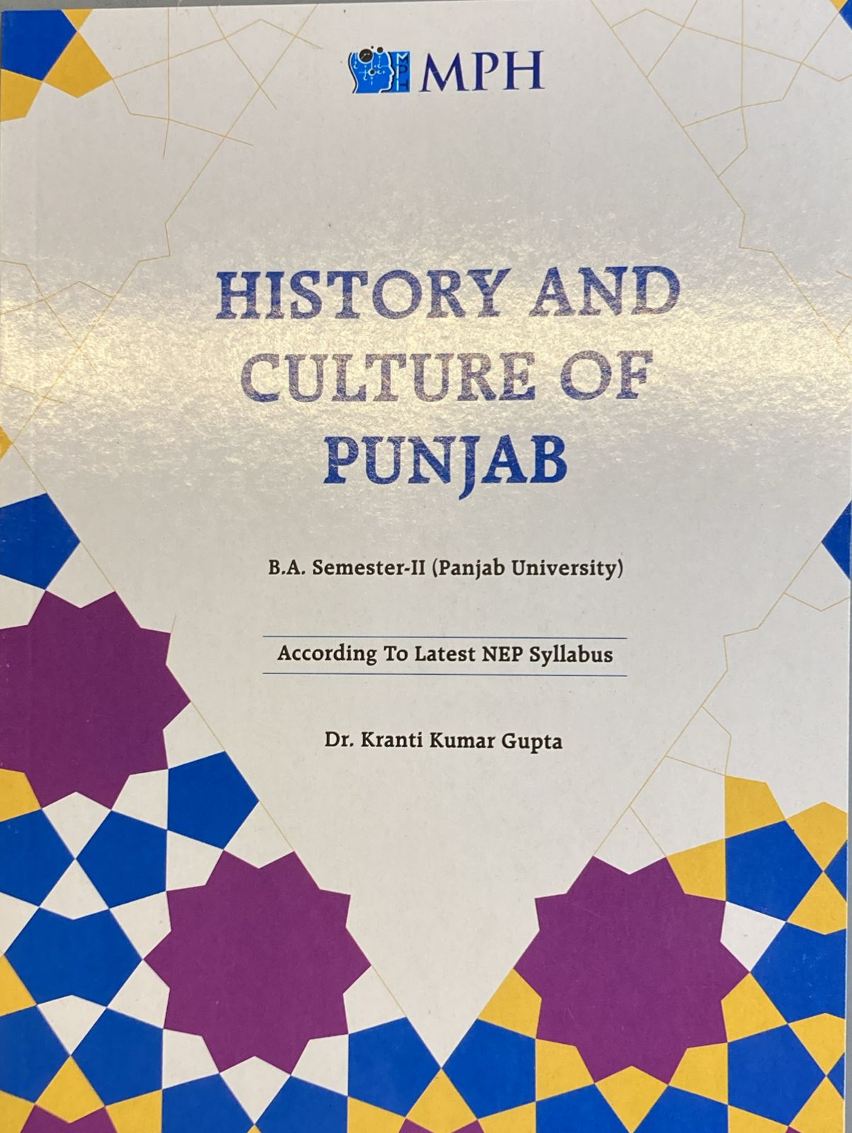 MPH History and Culture of Punjab for B.A. Sem-II (English ) by K K Gupta (Mohindra Publishing House) for Panjab University 2026