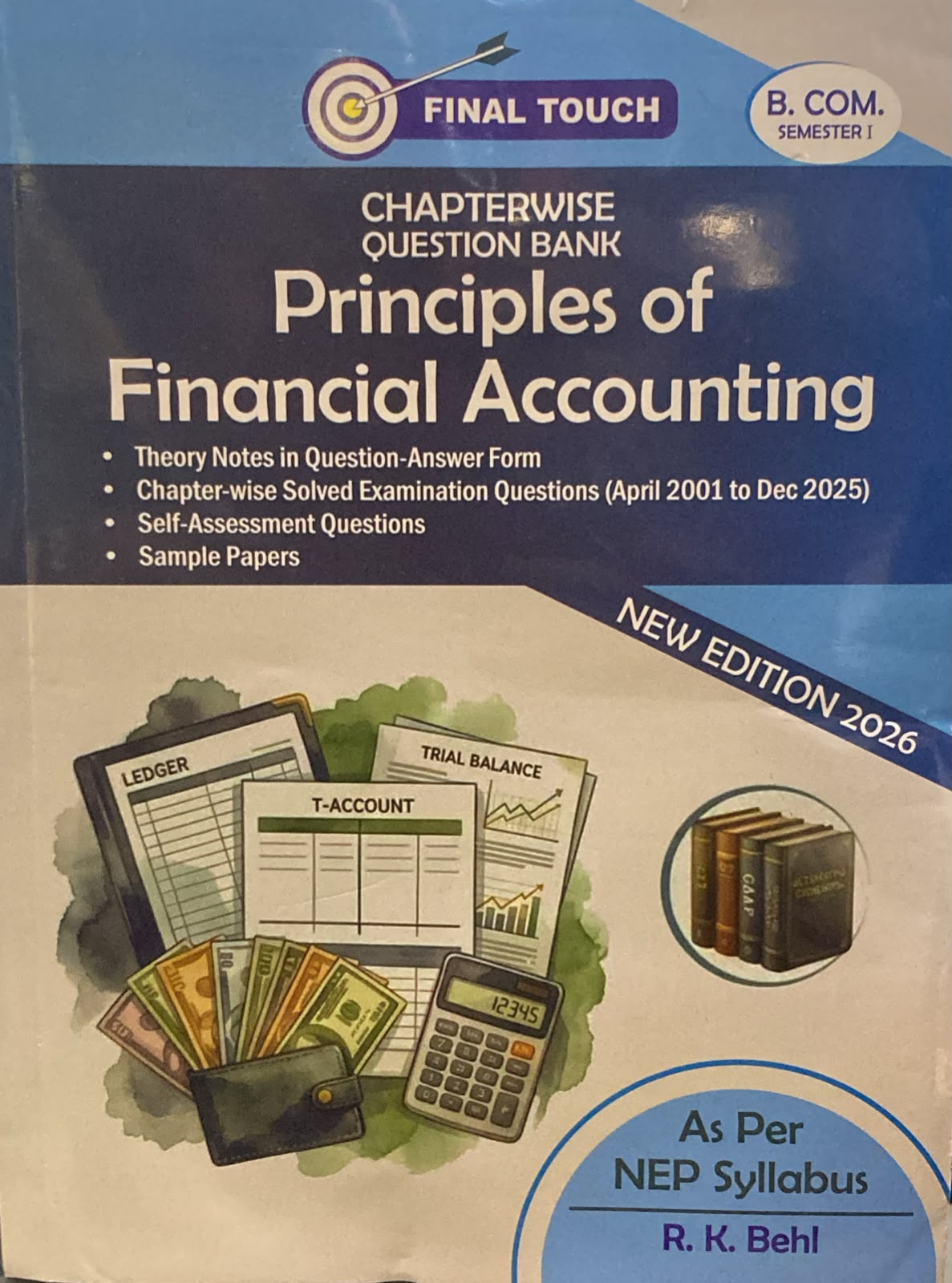 Final Touch Principles of Financial Accounting for B.Com Semester-I by R.K. Behl (Aastha Publications) Edition 2026 for Panjab University