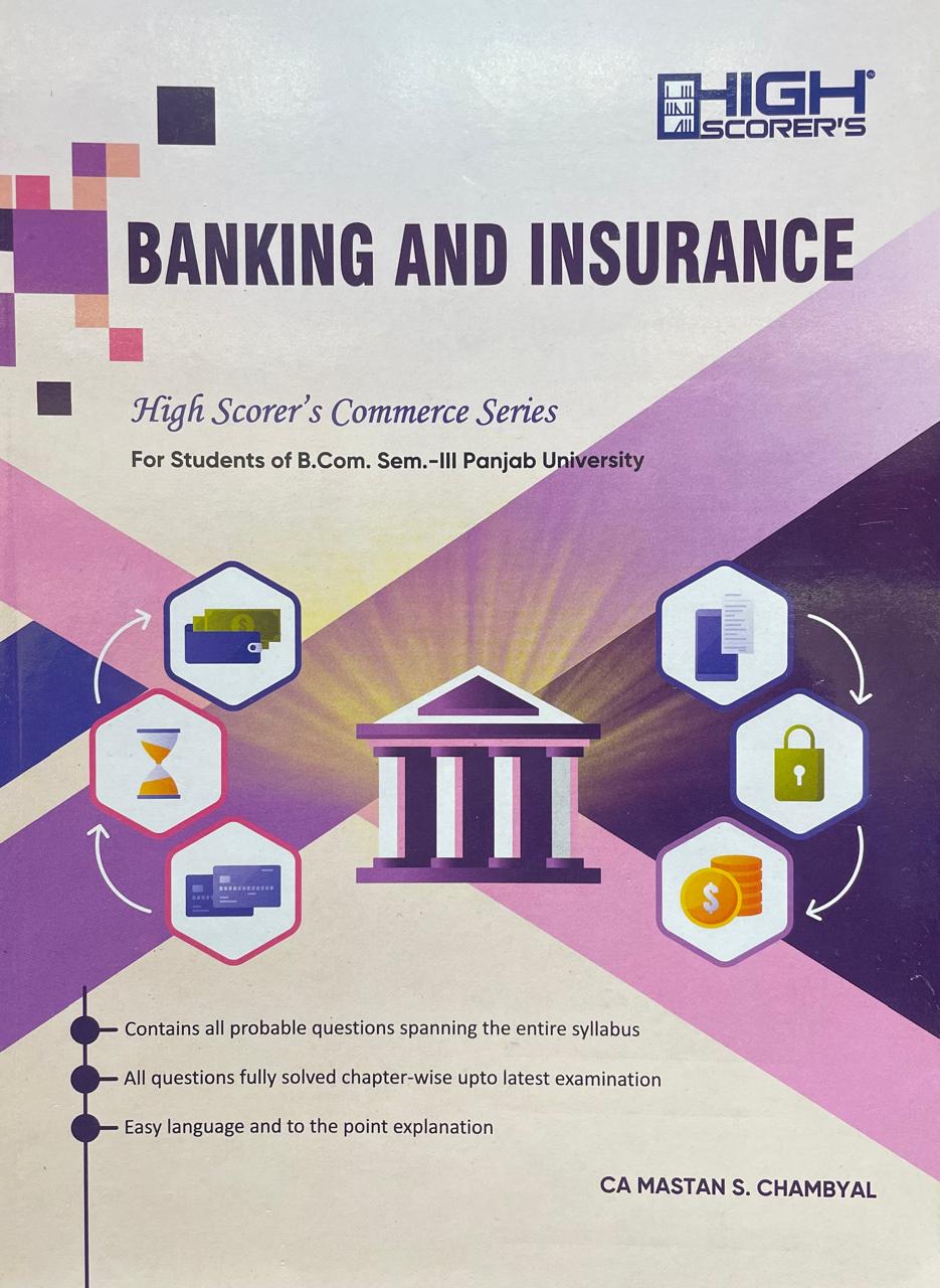 High Scorer’s commerce series Banking and Insurance for B.Com. Sem.- III by CA Mastan Singh Chambyal (Mohindra Publishing House) Edition 2024 for Panjab University