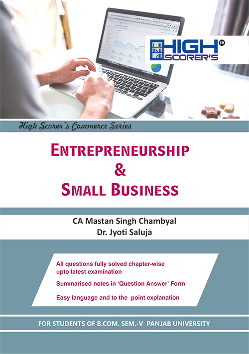 High Scorer’s Entrepreneurship & Small Business for B.Com. Sem.- V by CA Mastan Singh Chambyal and Dr. Jyoti Saluja (Mohindra Publishing House) Edition 2023