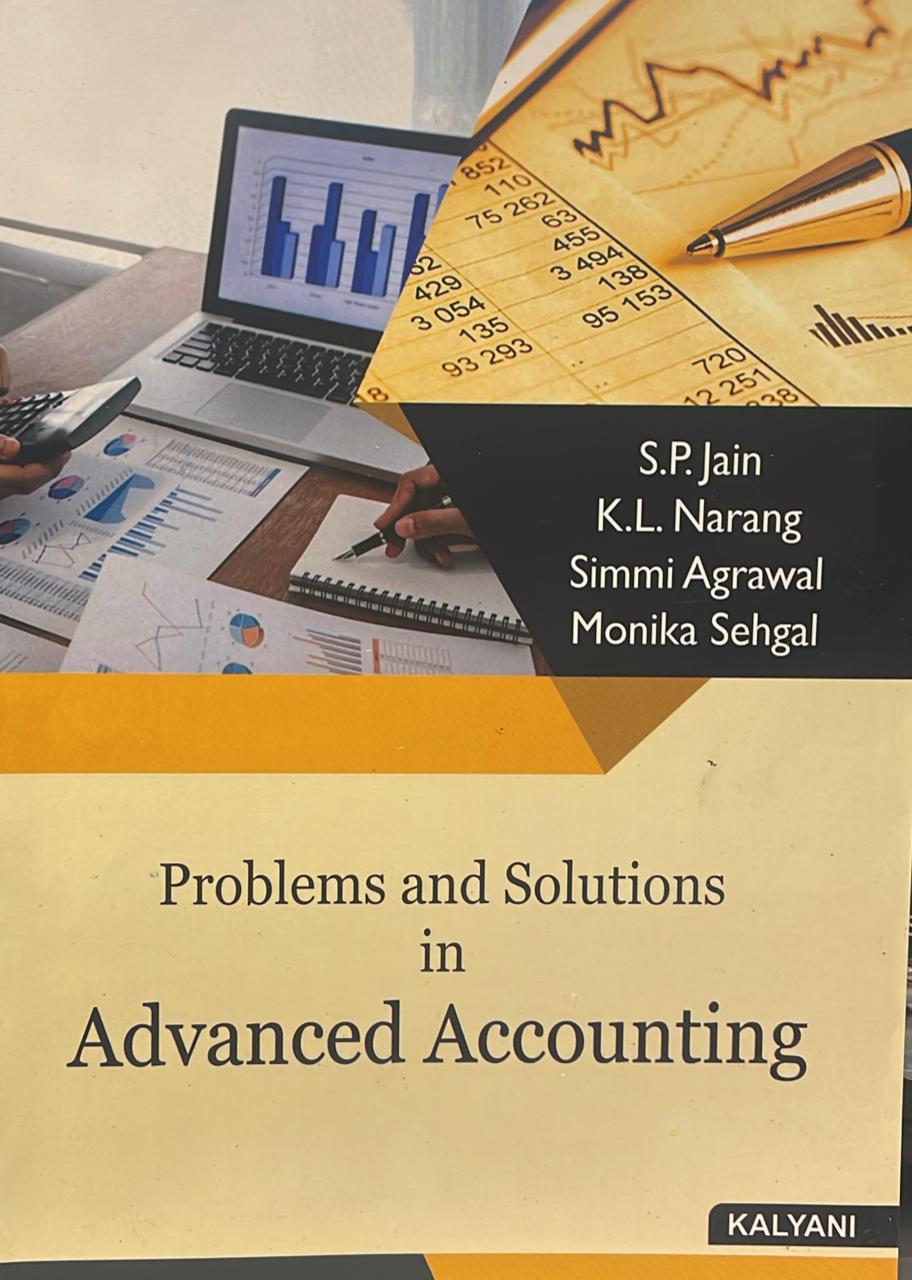 Kalyani Problem and solutions in Advanced Accounting for B.Com., 4th Sem., (P.U.) by S.P. Jain