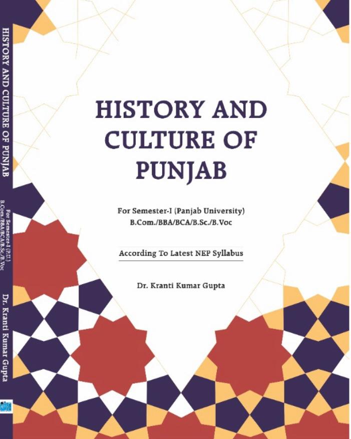 History and Culture of Punjab for BCOM/BBA/BCA/BSC/BVOC  Sem.- I(LATEST NEP SYLLABUS) BY Dr. Kranti Kumar Gupta (Mohindra Publishing House) for Panjab University 2024