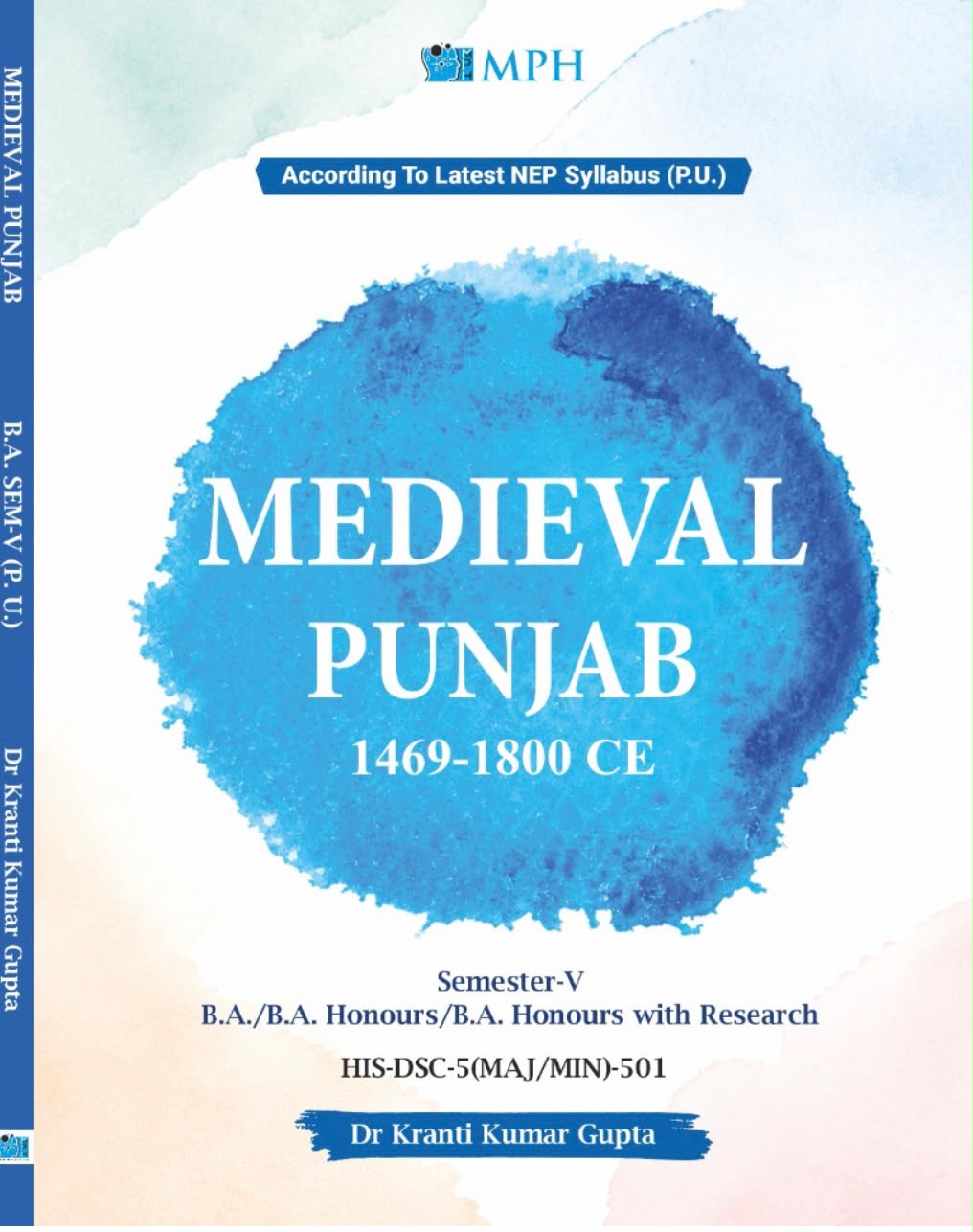 MPH MEDIEVAL PUNJAB 1469-1800 CE FOR B.A. SEM 5 AS PER LATEST NEP SYLLABUS by Dr. K.K. Gupta 2026