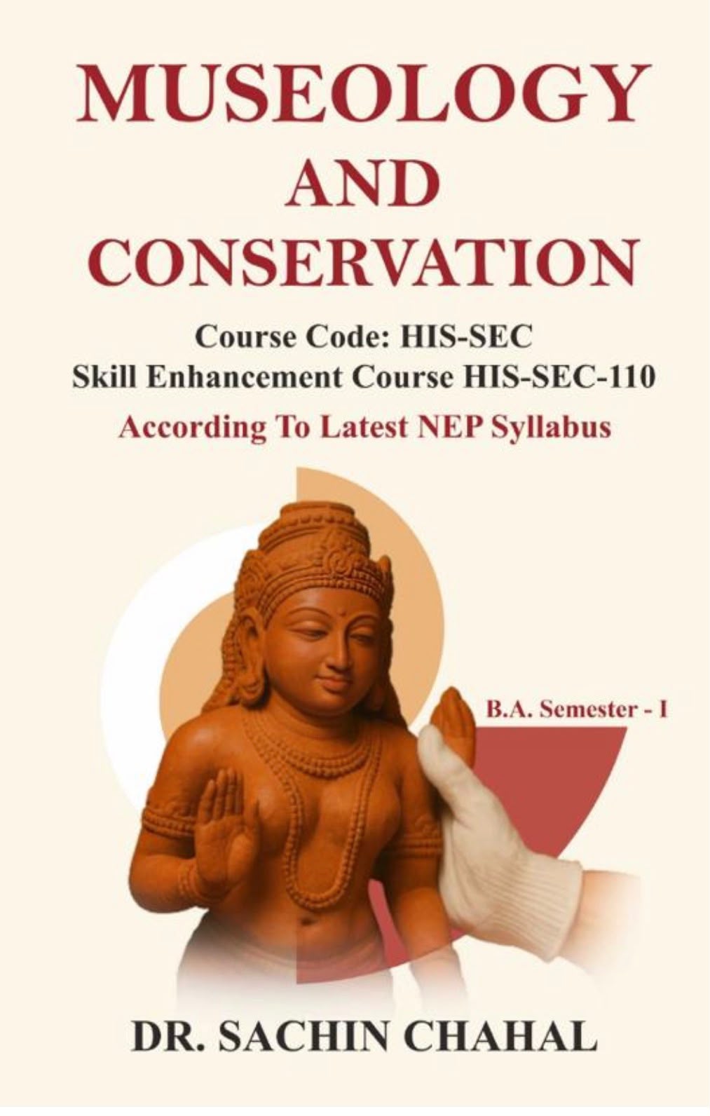 MPH MUSEOLOGY AND CONSERVATION HIS-SEC-1-101  (ENGLISH) for B.A Sem.- 1 Dr. SACHIN CHAHAL  (Mohindra Publishing House) Panjab University Edition 2026