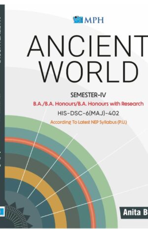 MPH ANCIENT WORLD  HIS-DSC-6(MAJ)-402 (English) for B.A Sem.-4 Dr. ANITA BERRY (Mohindra Publishing House) Edition 2026 for Panjab University
