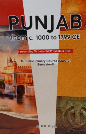 MPH Punjab FROM c.1000 TO 1799 CE (MDC)  for Semester-2 B.A. (English) by Dr. K.K. Gupta  (Mohindra Publishing house) Edition 2025 for Panjab University
