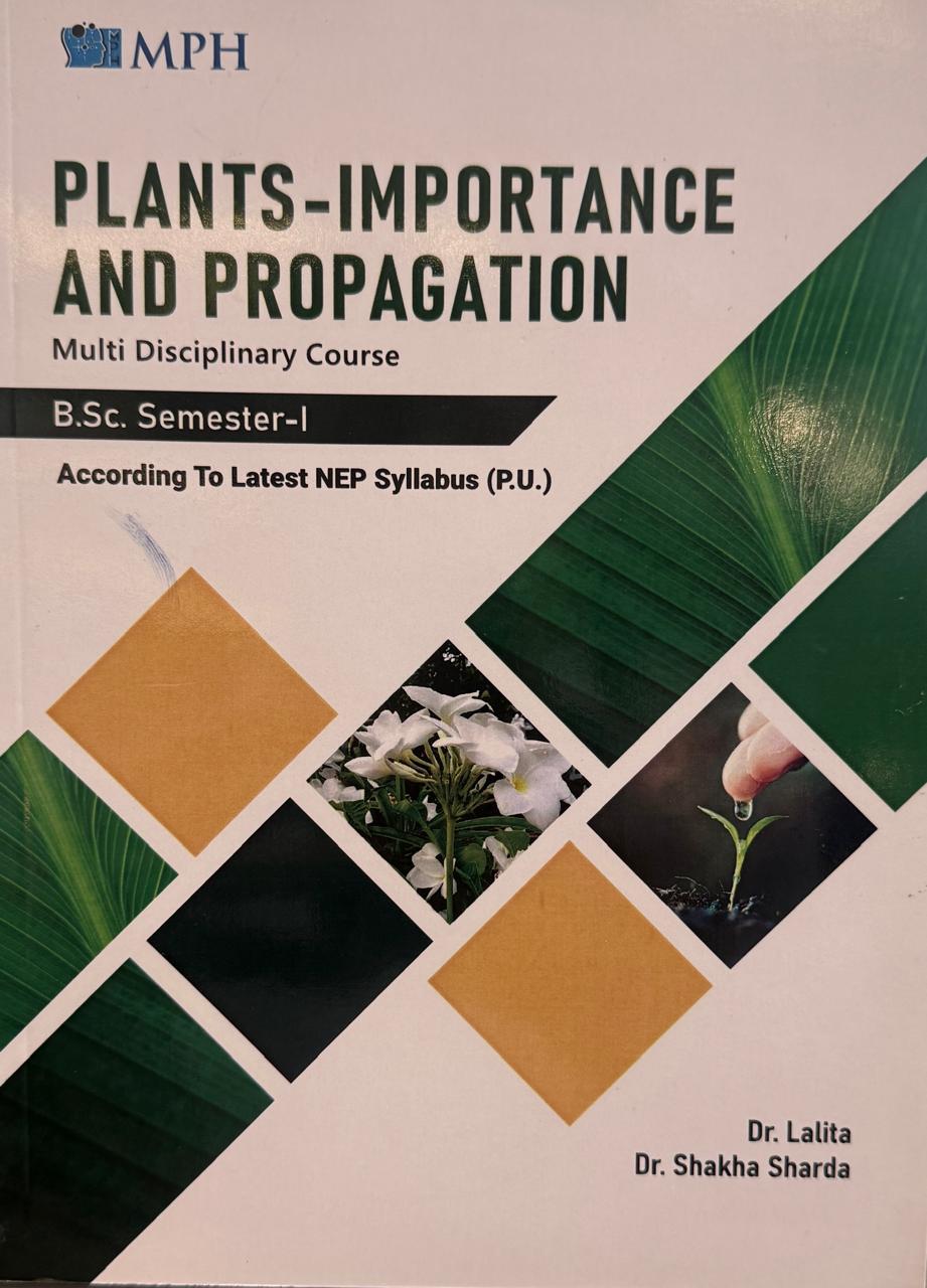 MPH PLANTS- IMPORTANCE AND PROPAGATION (ENGLISH) MDC COURSE FOR UG CLASSES SEM  1, (P.U.) By DR LALITA AND DR SHAKHA SHARDA (Mohindra Publishing House)