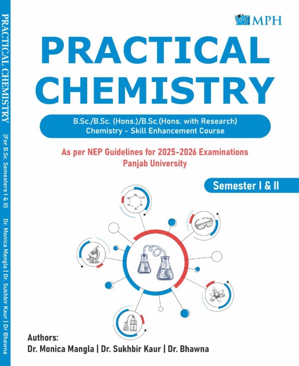 MPH  PRACTICAL CHEMISTRY For B.Sc. Sem. 1 & 2, (P.U.) By Dr MONICA MANGAL/DR SUKHBIR KAUR/ DR BHAWNA (Mohindra Publishing House)
