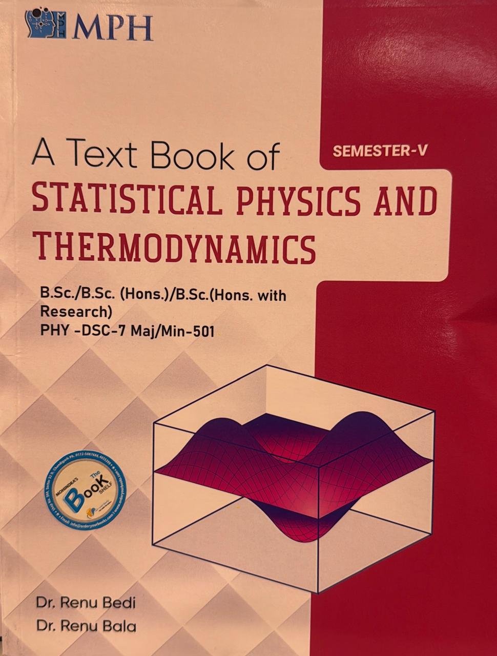 MPH  STATISTICAL PHYSICS ND THERMODYNAMICS (NEP) DSC 7 MAJ/MIN 501 , For B.Sc. Sem. 5, (P.U.) By Dr RENU BEDI &  DR RENU BALA (Mohindra Publishing House)